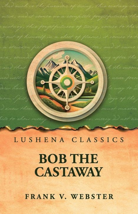 Texte: "Lushena Classics", "Bob the Castaway", "Frank V. Webster". Illustration: Steuerrad vor Berglandschaft.
