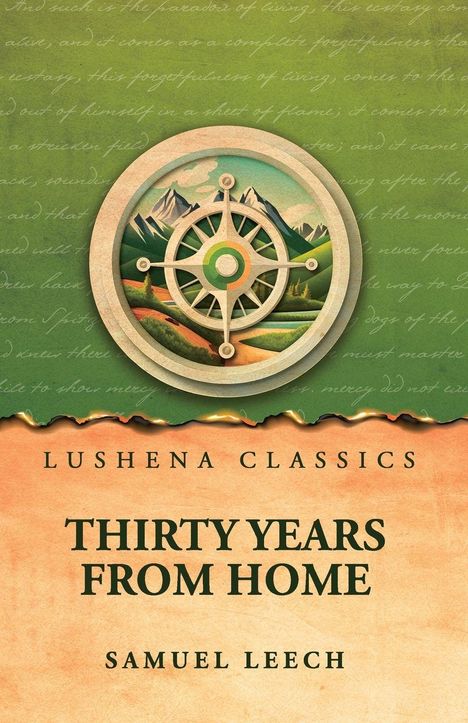 Text: Lushena Classics, Thirty Years from Home, Samuel Leech. Illustration: Kompass über Landschaft mit Bergen.