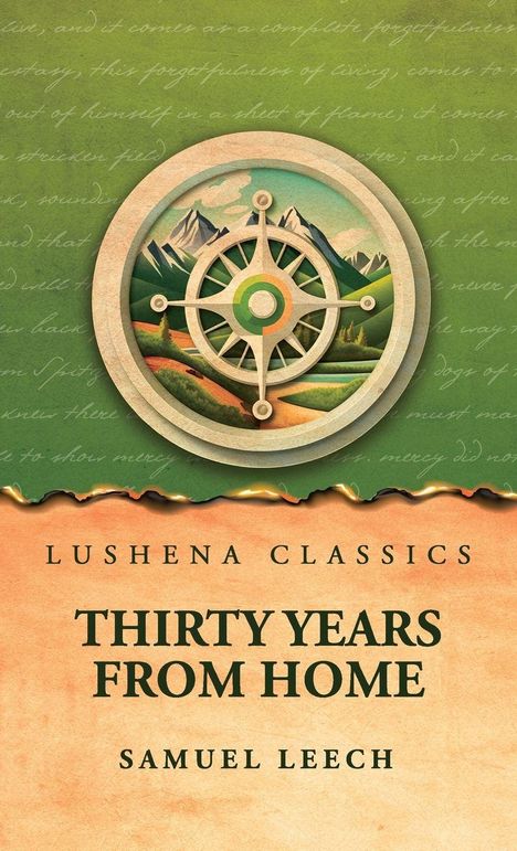 „Lushena Classics“, „Thirty Years from Home“, „Samuel Leech“. Illustration eines Steuerrads vor Berglandschaft.