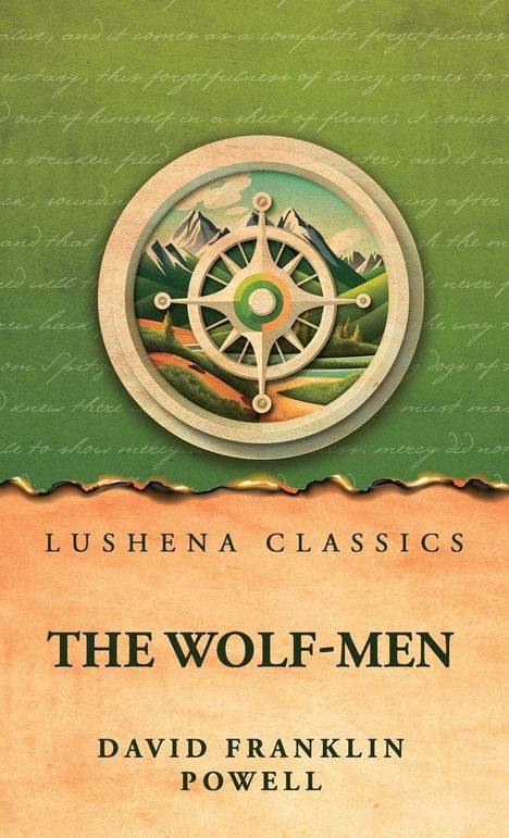 "Lushena Classics - The Wolf-Men von David Franklin Powell" steht auf einer Buchillustration mit Kompass und Berglandschaft.