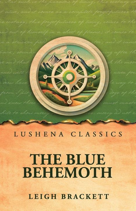 "LUSHENA CLASSICS" und "THE BLUE BEHEMOTH" von "LEIGH BRACKETT". Logo: Kompassrose mit Berglandschaft.