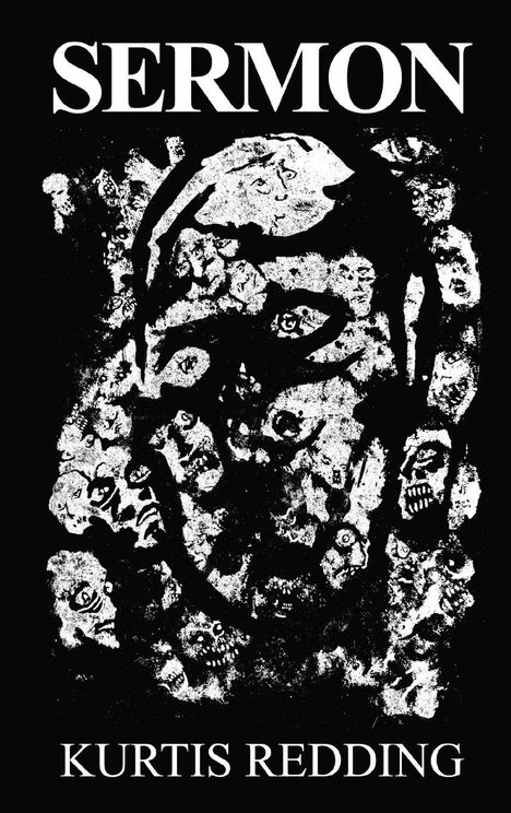 „SERMON“, „KURTIS REDDING“. Schwarz-weiße Illustration eines Gesichts mit vielen kleineren Gesichtern darin.