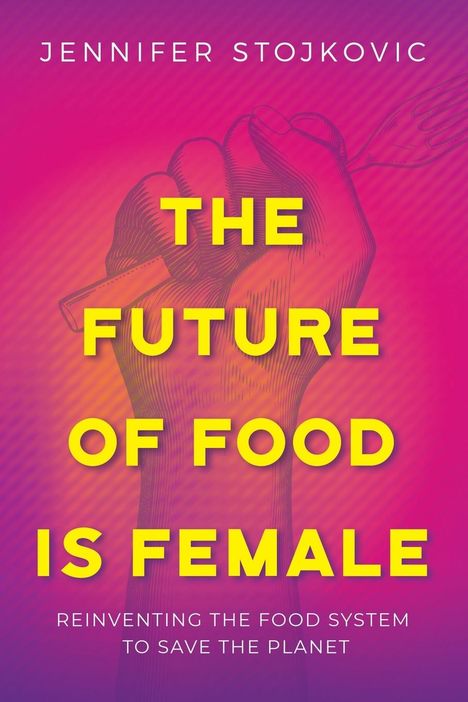 "THE FUTURE OF FOOD IS FEMALE" steht vor einer Illustration einer handhaltenden Gabel. Farben: Pink, Gelb, Violett.