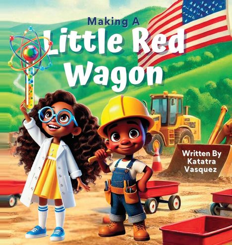 Katatra Vasquez: Making A Little Red Wagon, Buch