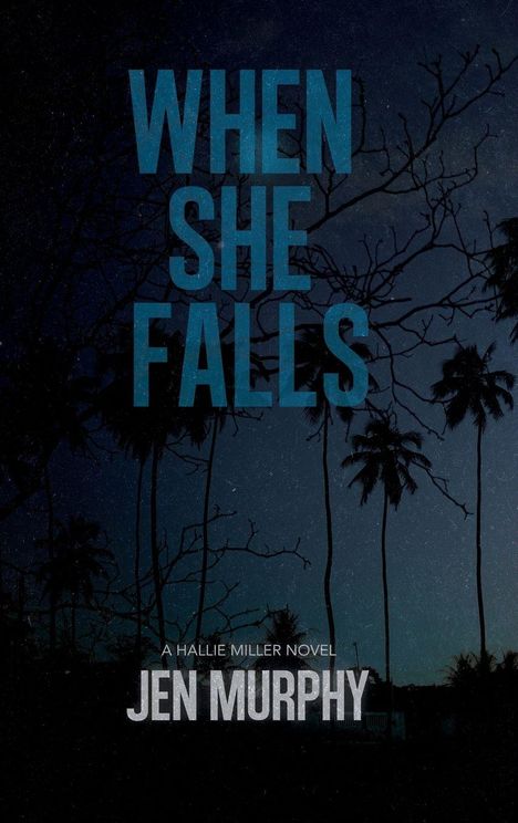 Jen Murphy: When She Falls, Buch