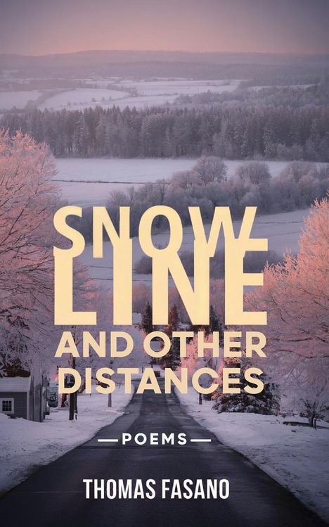 Thomas Fasano: Snowline and Other Distances, Buch