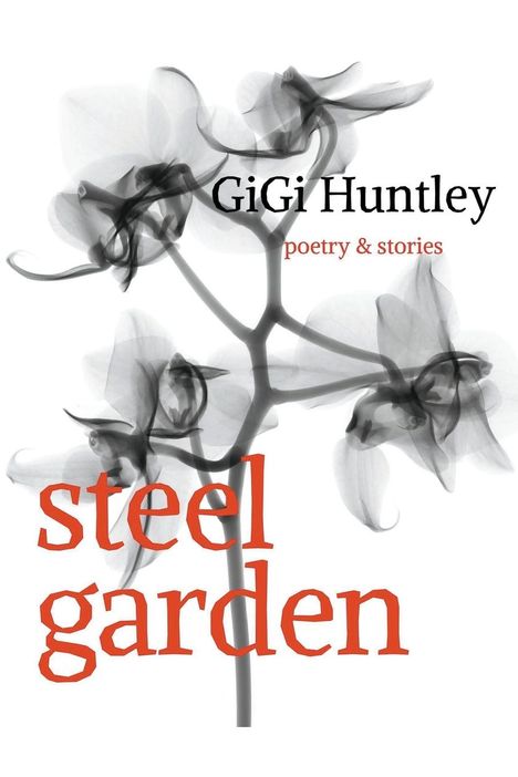 Gigi Huntley: Steel Garden, Buch