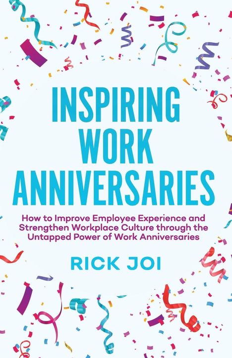 Rick Joi: Inspiring Work Anniversaries, Buch