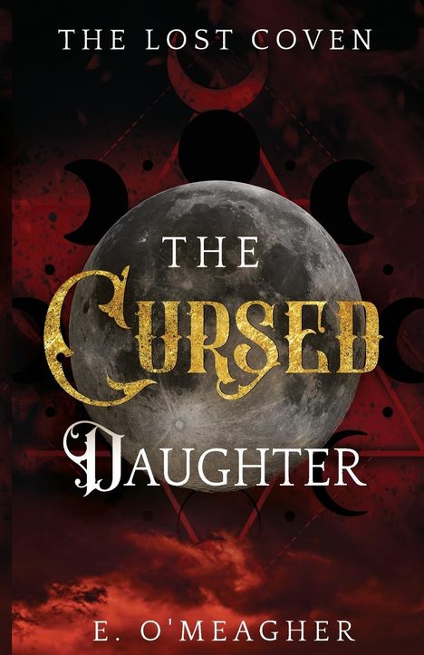 E. O'Meagher: The Cursed Daughter, Buch