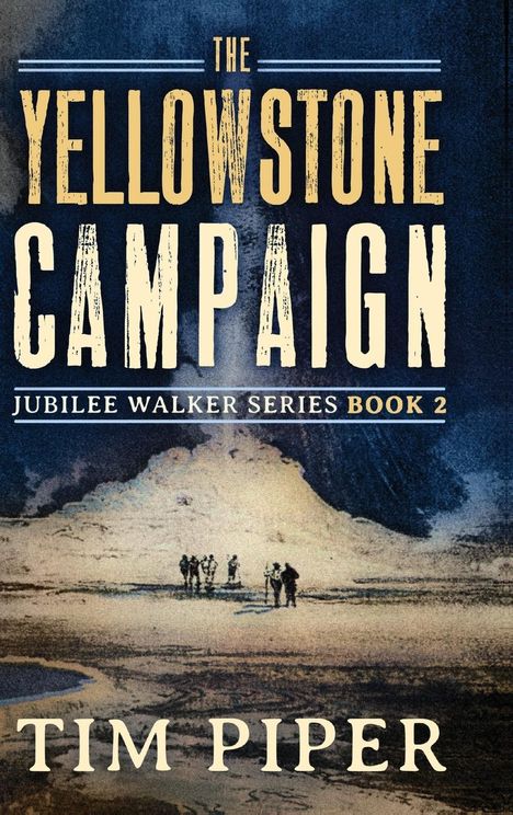 Tim Piper: The Yellowstone Campaign, Buch