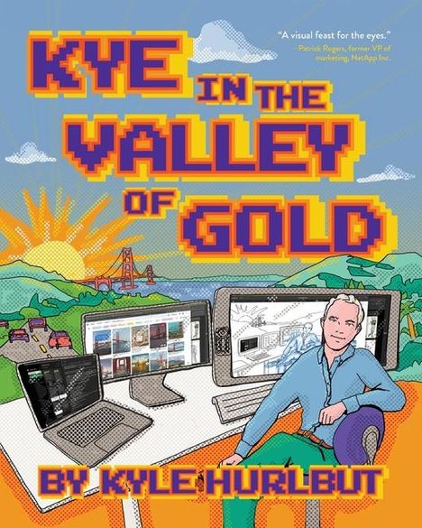 Kyle Hurlbut: Kye in the Valley of Gold, Buch