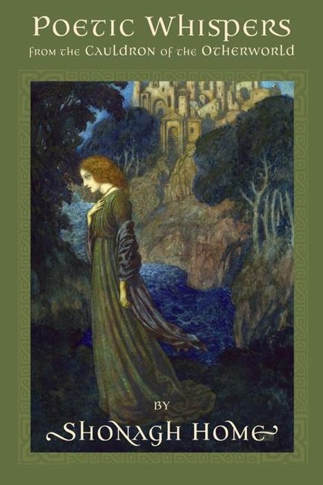 Shonagh Home: Poetic Whispers from the Cauldron of the Otherworld, Buch