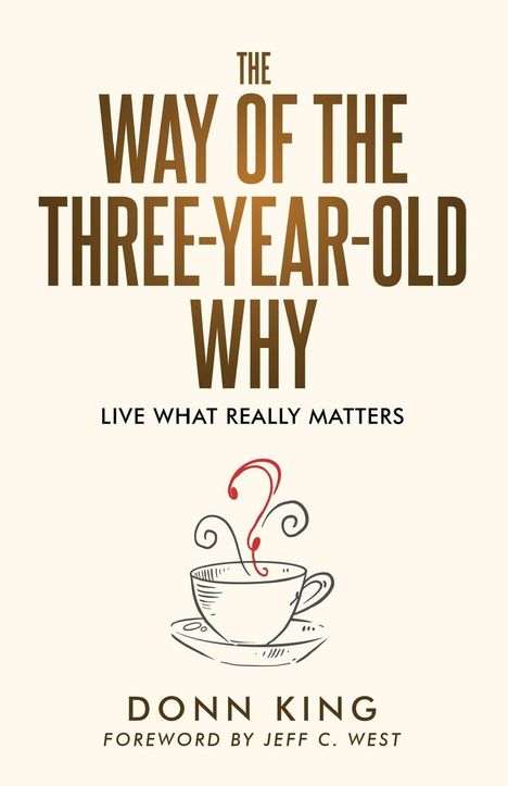 Donn King: The Way of the Three-Year-Old Why, Buch