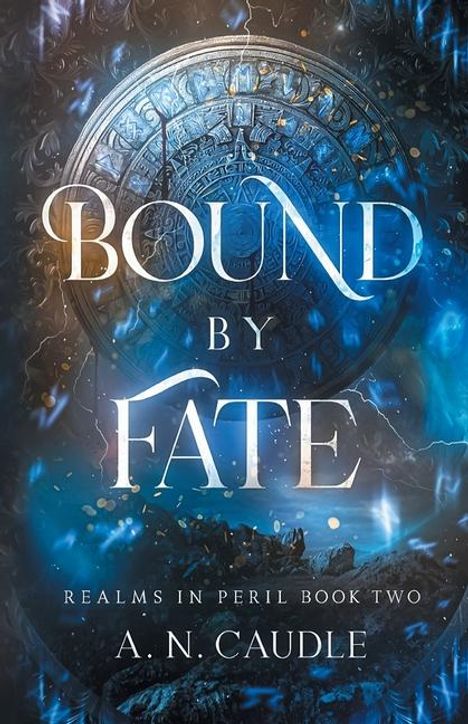 A N Caudle: Bound by Fate, Buch