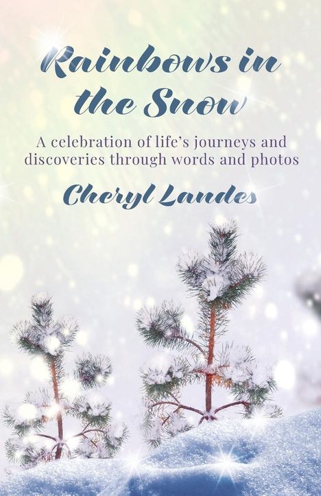 Cheryl Landes: Rainbows in the Snow, Buch