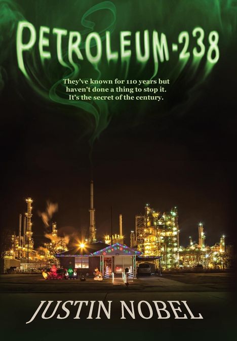 Justin Nobel: Petroleum-238, Buch