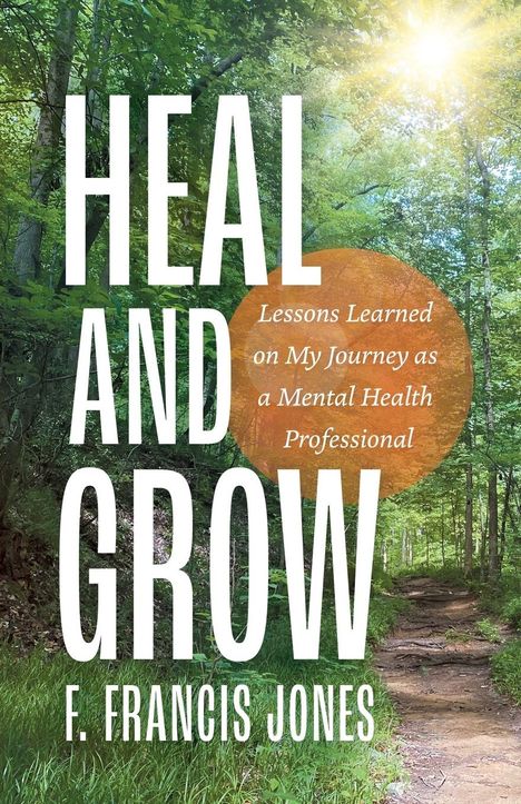 F. Francis Jones: Heal and Grow, Buch