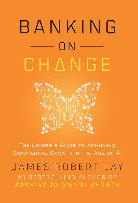 James Robert Lay: Banking on Change, Buch