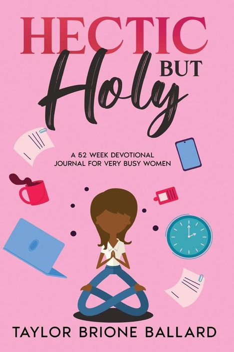 Taylor B Ballard: Hectic but Holy, Buch