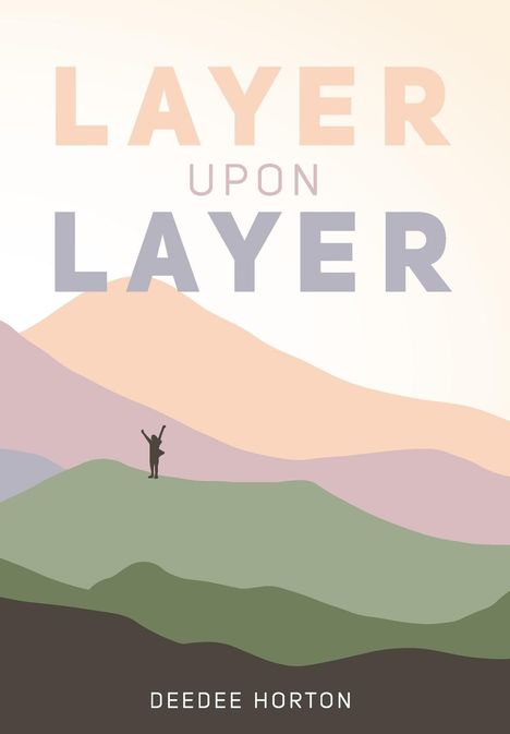 Deedee Horton: Layer Upon Layer, Buch