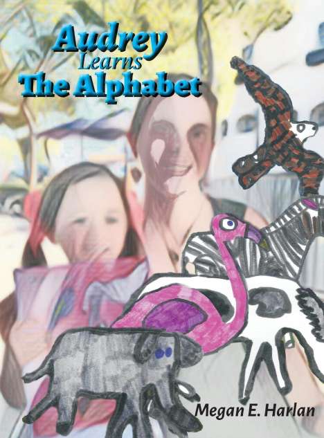 Megan E Harlan: Audrey Learns the Alphabet, Buch