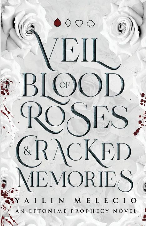 Yailin Melecio: Veil of Blood Roses &amp; Cracked Memories, Buch