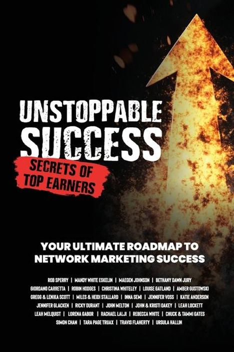 Rob Sperry: Unstoppable Success. Secrets of Top Earners. Your Ultimate Roadmap to Network Marketing Success, Buch