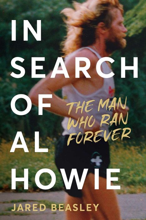 „IN SEARCH OF AL HOWIE: THE MAN WHO RAN FOREVER“, Jared Beasley. Läufer seitlich im Profil, Bewegung angedeutet.