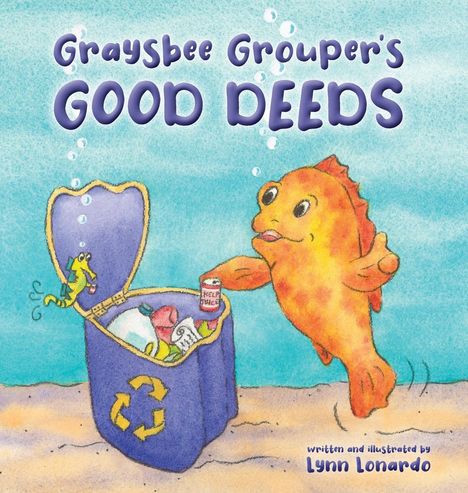Lynn Lonardo: Graysbee Grouper's Good Deeds, Buch