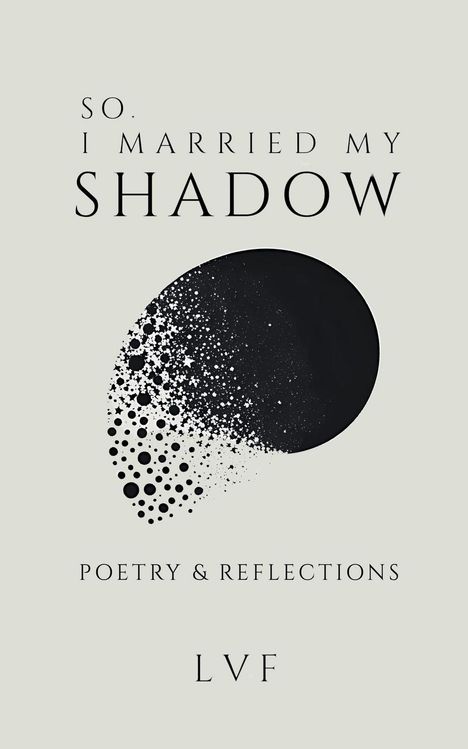 Lvf: So, I Married My Shadow, Buch