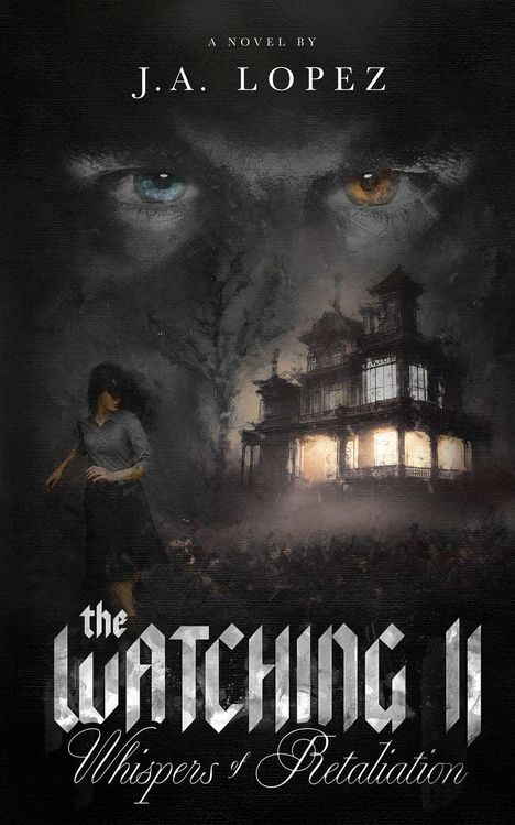 J a Lopez: The Watching II Whispers of Retaliation, Buch