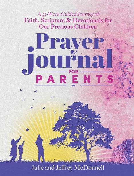 Jeffrey S McDonnell: Prayer Journal for Parents, Buch