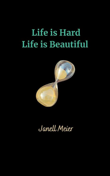 Janell Meier: Life is Hard Life is Beautiful, Buch