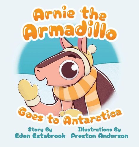 Eden Estabrook: Arnie the Armadillo Goes to Antarctica, Buch
