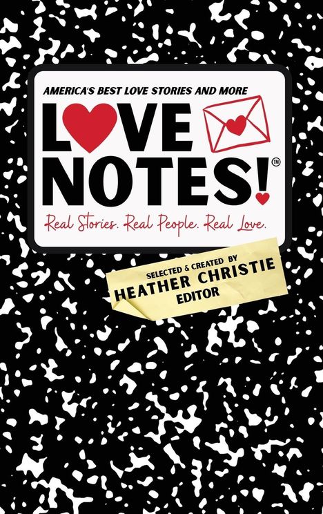 Heather Christie: LoveNotes! Real Stories. Real People. Real Love., Buch