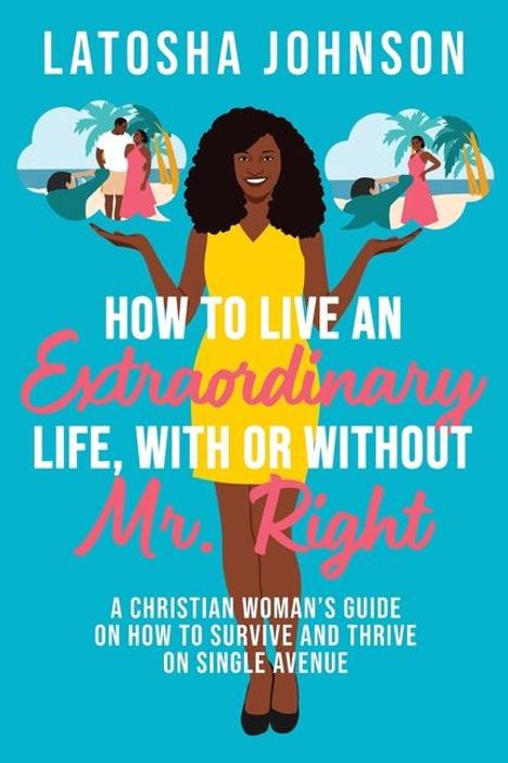 Johnson: How to Live an Extraordinary Life, With or Without Mr. Right, Buch