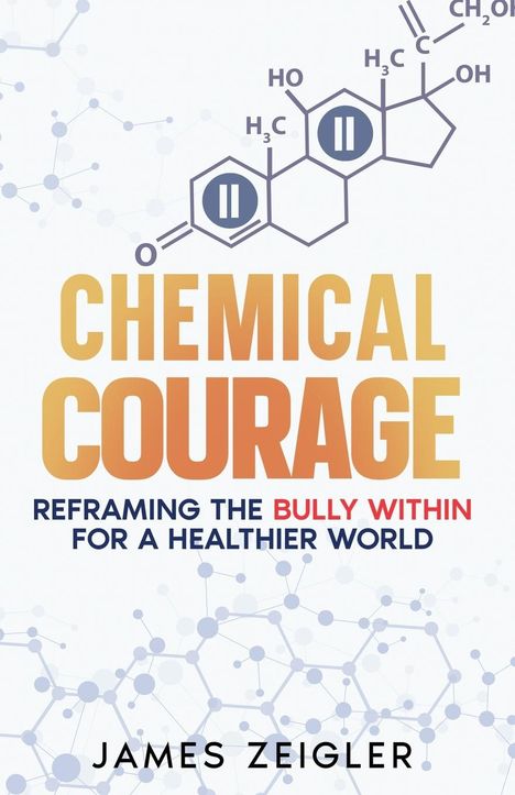 James Zeigler: Chemical Courage, Buch