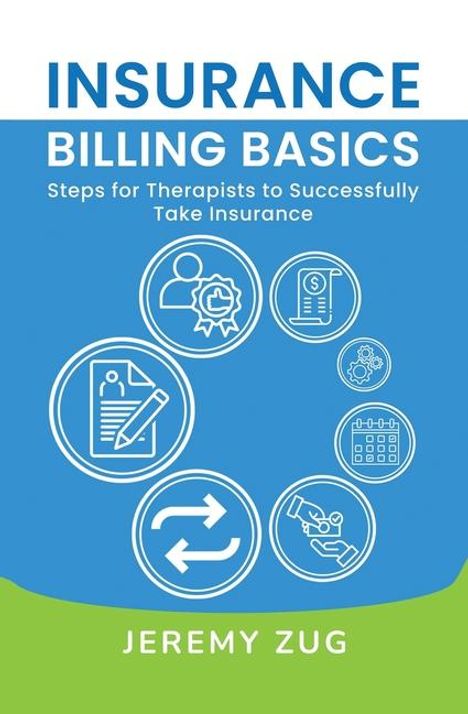 Jeremy Zug: Insurance Billing Basics, Buch