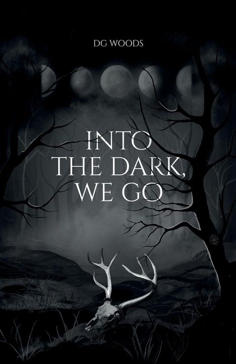 Dg Woods: Into the Dark, We Go, Buch