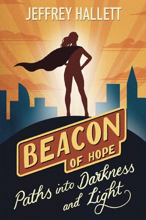 Jeffrey Hallett: Paths into Darkness and Light, Buch
