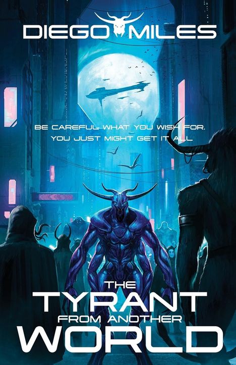 Diego C Miles: The Tyrant from Another World, Buch