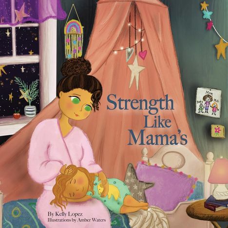 Kelly G Lopez: Strength Like Mama's, Buch