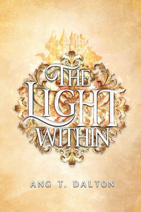 „The Light Within“ und „Ang T. Dalton“ stehen in kunstvoller Schrift vor barockem Muster und zartem Schloss im Hintergrund.