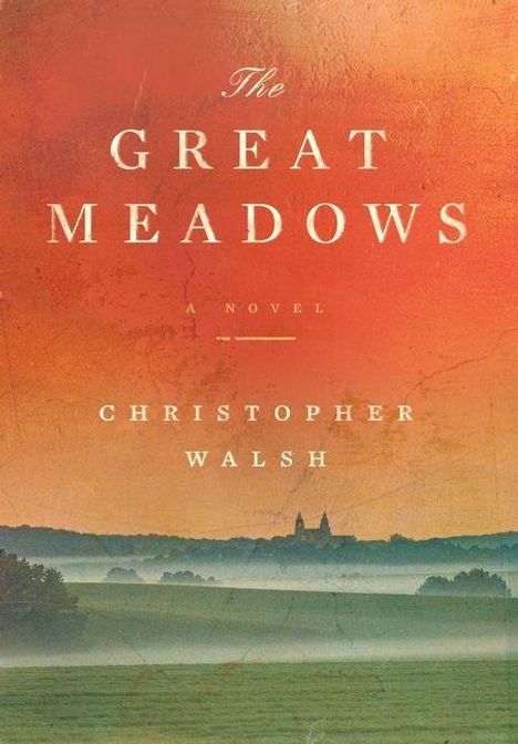 Christopher Walsh: The Great Meadows, Buch