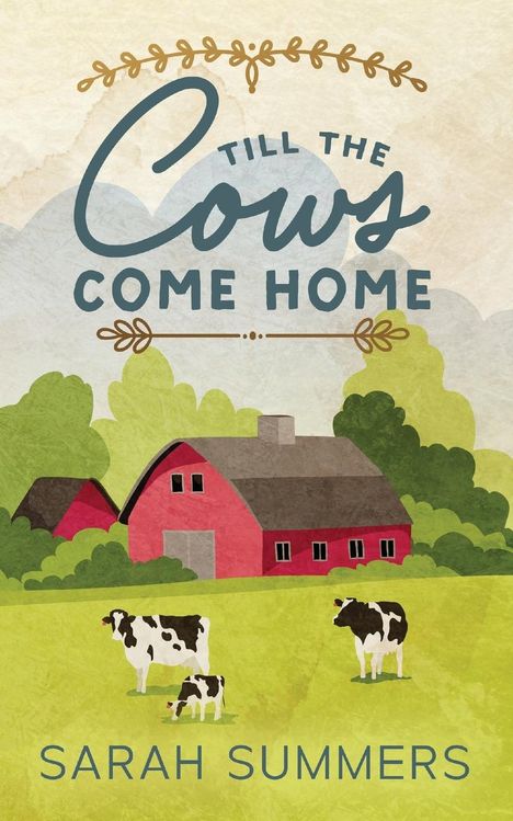 Sarah Summers: Till The Cows Come Home, Buch