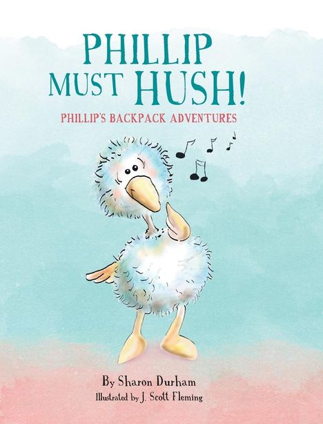 Sharon P Durham: Phillip Must Hush, Buch