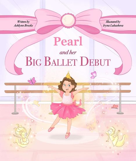 Ashlynn Brooks: Pearl and her Big Ballet Debut, Buch
