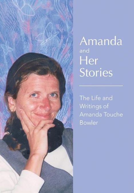 Amanda Touche Bowler: Amanda and Her Stories, Buch