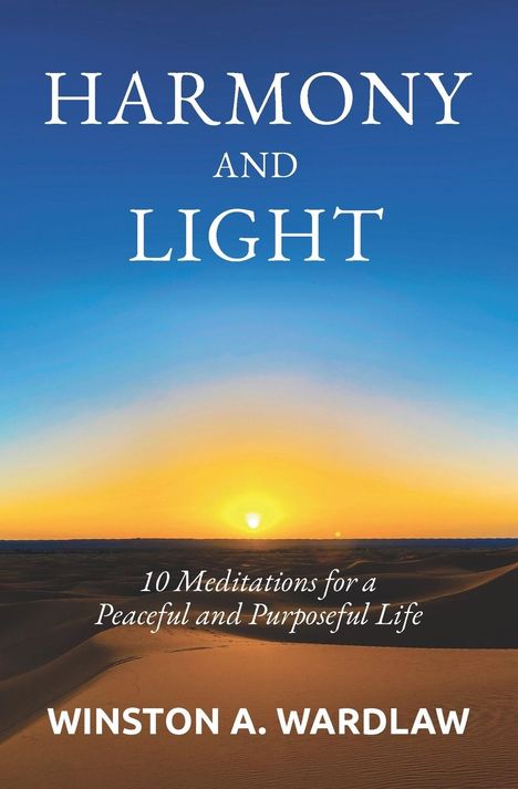 Winston A Wardlaw: Harmony and Light, Buch