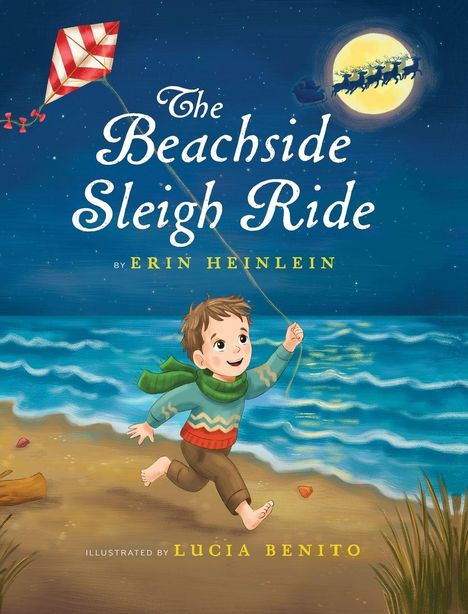 Der Text lautet: „The Beachside Sleigh Ride“ von Erin Heinlein, illustriert von Lucia Benito. Ein Junge rennt am Strand mit einem Drachen.